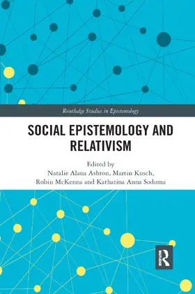 Ashton / Kusch / McKenna |  Social Epistemology and Relativism | Buch |  Sack Fachmedien