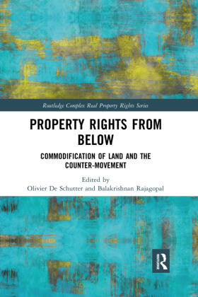 De Schutter / Rajagopal |  Property Rights from Below | Buch |  Sack Fachmedien