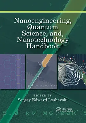 Lyshevski |  Nanoengineering, Quantum Science, and, Nanotechnology Handbook | Buch |  Sack Fachmedien