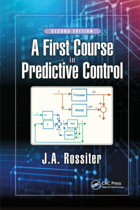 Rossiter | A First Course in Predictive Control | Buch | 978-1-032-33916-0 | sack.de