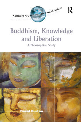 Burton |  Buddhism, Knowledge and Liberation | Buch |  Sack Fachmedien