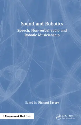 Savery |  Sound and Robotics | Buch |  Sack Fachmedien