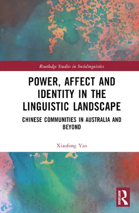 Yao |  Power, Affect, and Identity in the Linguistic Landscape | Buch |  Sack Fachmedien