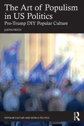 Patch |  The Art of Populism in US Politics | Buch |  Sack Fachmedien