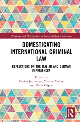 Jeßberger / Meloni / Crippa |  Domesticating International Criminal Law | Buch |  Sack Fachmedien
