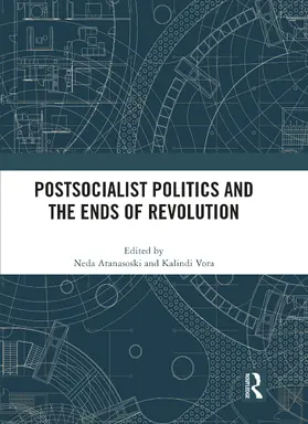 Atanasoski / Vora |  Postsocialist Politics and the Ends of Revolution | Buch |  Sack Fachmedien