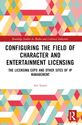 Santo |  Configuring the Field of Character and Entertainment Licensing | Buch |  Sack Fachmedien