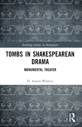 Whitver |  Tombs in Shakespearean Drama | Buch |  Sack Fachmedien