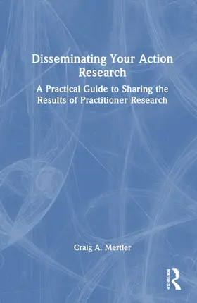Mertler |  Disseminating Your Action Research | Buch |  Sack Fachmedien