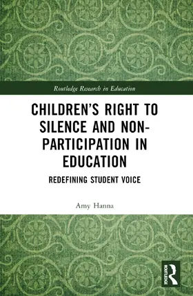 Hanna |  Children's Right to Silence and Non-Participation in Education | Buch |  Sack Fachmedien