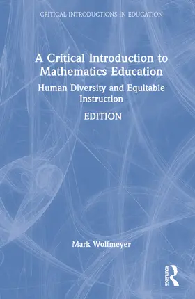 Wolfmeyer |  A Critical Introduction to Mathematics Education | Buch |  Sack Fachmedien