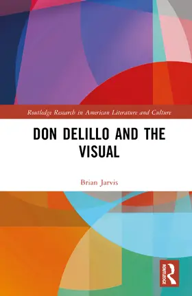 Jarvis |  Don DeLillo and the Visual | Buch |  Sack Fachmedien