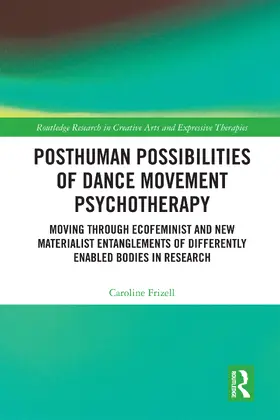 Frizell |  Posthuman Possibilities of Dance Movement Psychotherapy | Buch |  Sack Fachmedien