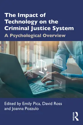 Pica / Ross / Pozzulo |  The Impact of Technology on the Criminal Justice System | Buch |  Sack Fachmedien