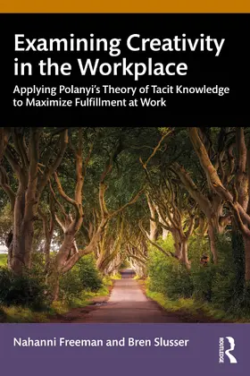 Freeman / Slusser | Examining Creativity in the Workplace | Buch | 978-1-032-34577-2 | sack.de