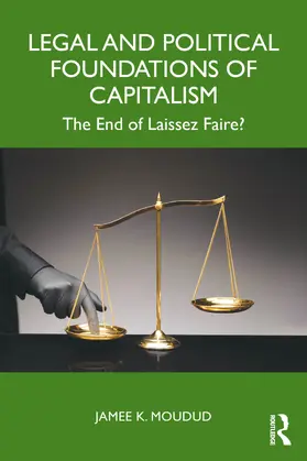 Moudud |  Legal and Political Foundations of Capitalism | Buch |  Sack Fachmedien
