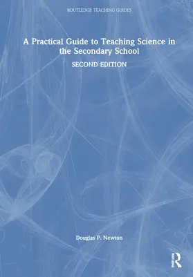 Newton |  A Practical Guide to Teaching Science in the Secondary School | Buch |  Sack Fachmedien