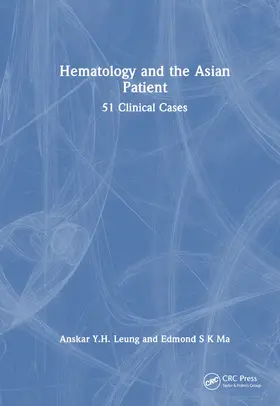 Leung / Ma |  Haematology and the Asian Patient | Buch |  Sack Fachmedien