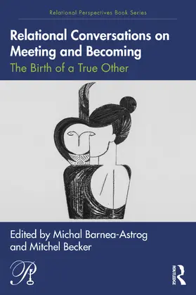 Barnea-Astrog / Becker |  Relational Conversations on Meeting and Becoming | Buch |  Sack Fachmedien