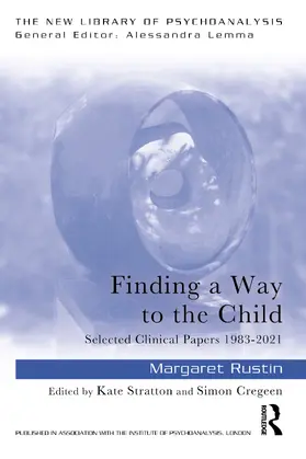 Rustin / Stratton / Cregeen |  Finding a Way to the Child | Buch |  Sack Fachmedien