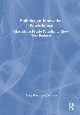 Wynn / Hick | Building an Innovation Powerhouse | Buch | 978-1-032-35191-9 | www2.sack.de