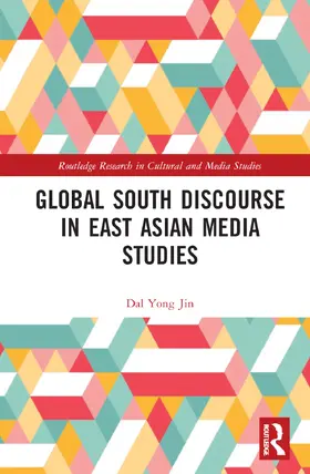 Yong Jin |  Global South Discourse in East Asian Media Studies | Buch |  Sack Fachmedien
