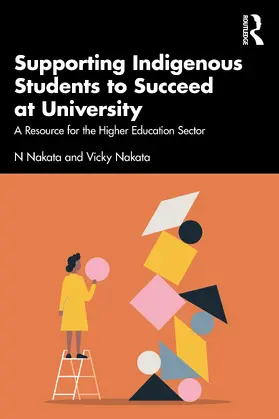 Nakata | Supporting Indigenous Students to Succeed at University | Buch | 978-1-032-35346-3 | sack.de