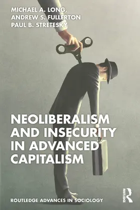Fullerton / Long / Stretesky |  Neoliberalism and Insecurity in Advanced Capitalism | Buch |  Sack Fachmedien