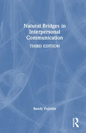 Fujishin |  Natural Bridges in Interpersonal Communication | Buch |  Sack Fachmedien