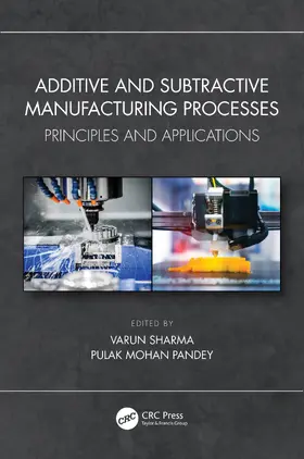 Sharma / Pandey |  Additive and Subtractive Manufacturing Processes | Buch |  Sack Fachmedien