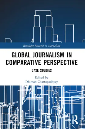 Chattopadhyay |  Global Journalism in Comparative Perspective | Buch |  Sack Fachmedien