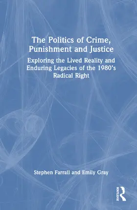 Farrall / Gray |  The Politics of Crime, Punishment and Justice | Buch |  Sack Fachmedien