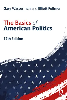 Wasserman / Fullmer | The Basics of  American Politics | Buch | 978-1-032-35915-1 | sack.de