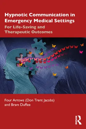 Jacobs (Four Arrows) / Duffee | Hypnotic Communication in Emergency Medical Settings | Buch | 978-1-032-36002-7 | sack.de