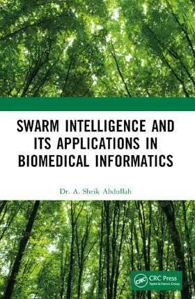 Abdullah |  Swarm Intelligence and its Applications in Biomedical Informatics | Buch |  Sack Fachmedien