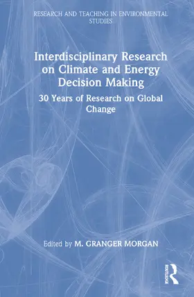 Morgan |  Interdisciplinary Research on Climate and Energy Decision Making | Buch |  Sack Fachmedien