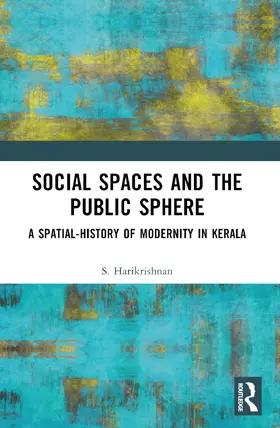 Harikrishnan |  Social Spaces and the Public Sphere | Buch |  Sack Fachmedien