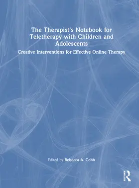 Cobb | The Therapist's Notebook for Teletherapy with Children and Adolescents | Buch | 978-1-032-36241-0 | sack.de