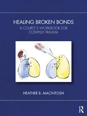 B. MacIntosh |  Healing Broken Bonds | Buch |  Sack Fachmedien