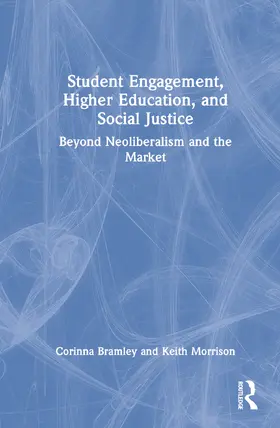 Bramley / Morrison |  Student Engagement, Higher Education, and Social Justice | Buch |  Sack Fachmedien