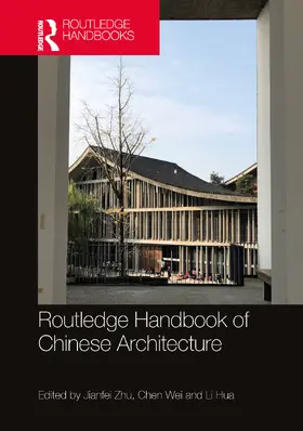 Zhu / Wei / Hua |  Routledge Handbook of Chinese Architecture | Buch |  Sack Fachmedien