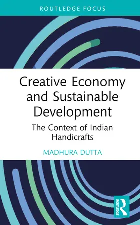 Dutta |  Creative Economy and Sustainable Development | Buch |  Sack Fachmedien