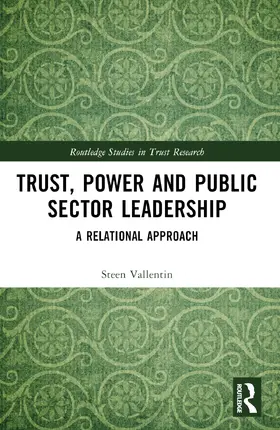 Vallentin |  Trust, Power and Public Sector Leadership | Buch |  Sack Fachmedien