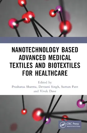 Sharma / Singh / Pant |  Nanotechnology Based Advanced Medical Textiles and Biotextiles for Healthcare | Buch |  Sack Fachmedien