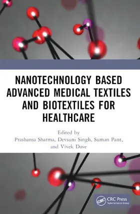 Sharma / Singh / Pant |  Nanotechnology Based Advanced Medical Textiles and Biotextiles for Healthcare | Buch |  Sack Fachmedien