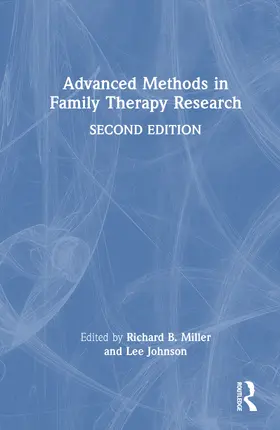Miller / Johnson | Advanced Methods in Family Therapy Research | Buch | 978-1-032-36416-2 | www2.sack.de
