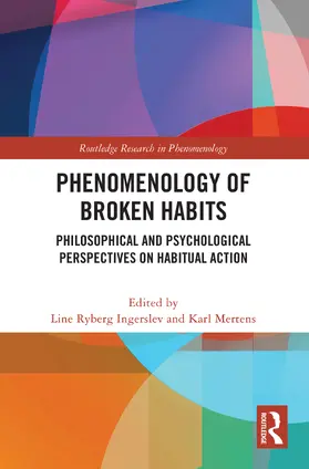 Ingerslev / Mertens |  Phenomenology of Broken Habits | Buch |  Sack Fachmedien
