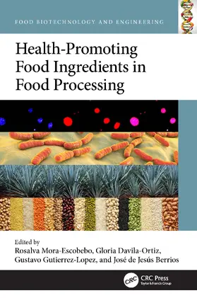 Mora-Escobedo / Dávila-Ortiz / Gutiérrez López |  Health-Promoting Food Ingredients during Processing | Buch |  Sack Fachmedien