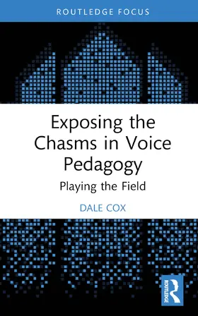 Cox |  Exposing the Chasms in Voice Pedagogy | Buch |  Sack Fachmedien