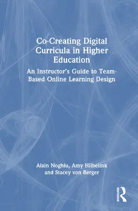 Noghiu / Hilbelink / von Berger |  Co-Creating Digital Curricula in Higher Education | Buch |  Sack Fachmedien